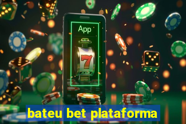 bateu bet plataforma