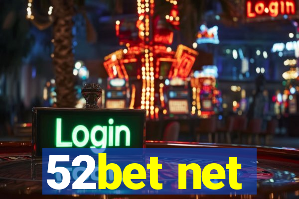 52bet net