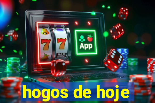 hogos de hoje