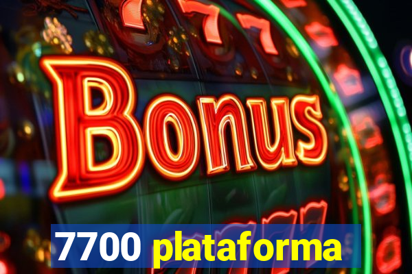 7700 plataforma