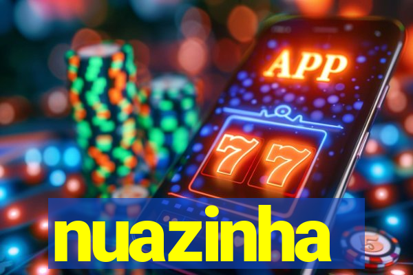 nuazinha