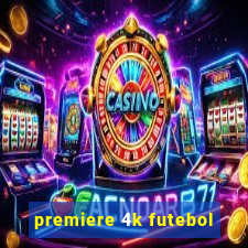 premiere 4k futebol