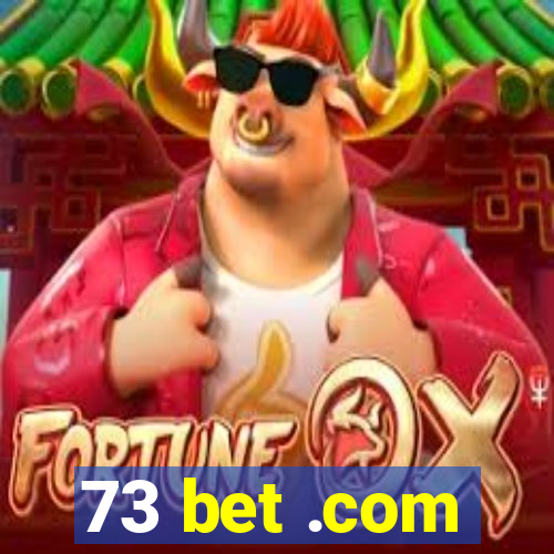 73 bet .com