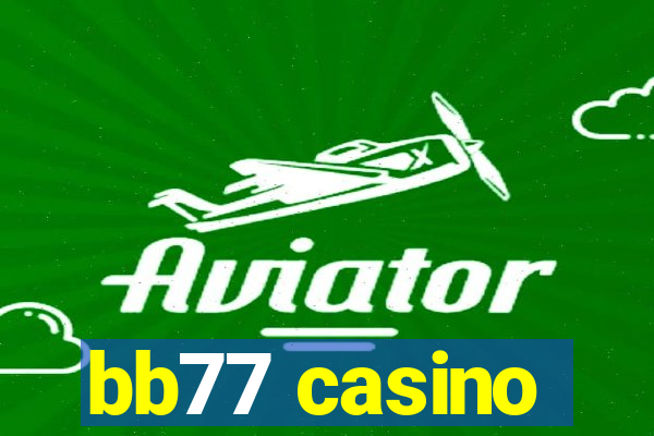 bb77 casino