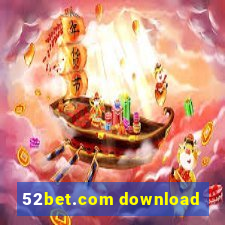 52bet.com download