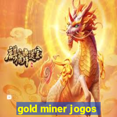 gold miner jogos