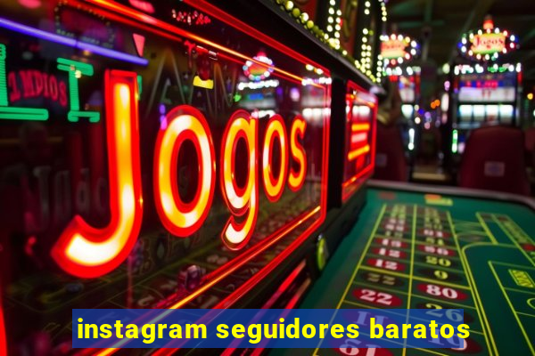 instagram seguidores baratos