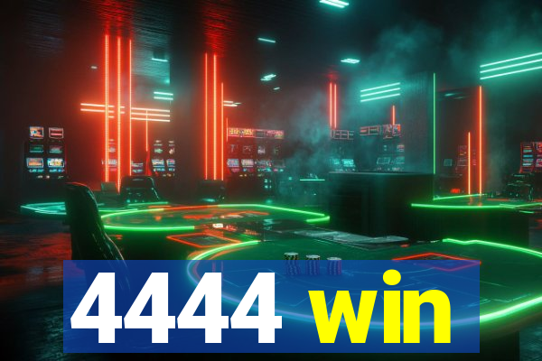 4444 win