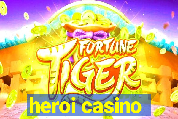 heroi casino