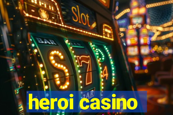 heroi casino