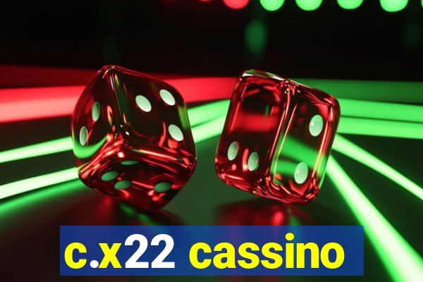 c.x22 cassino