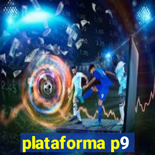 plataforma p9