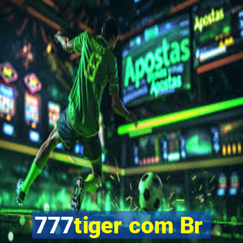 777tiger com Br