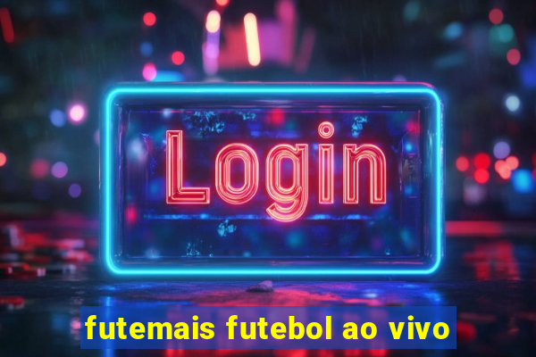 futemais futebol ao vivo