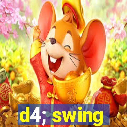 d4; swing