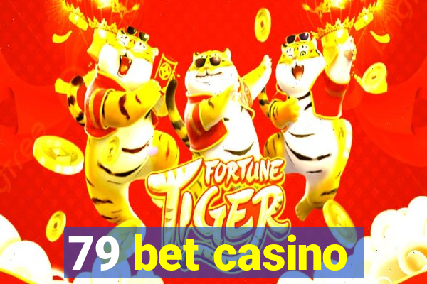 79 bet casino