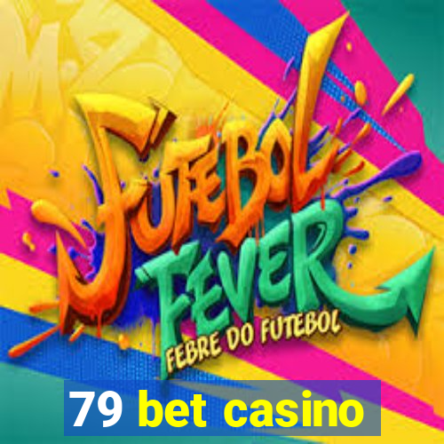 79 bet casino