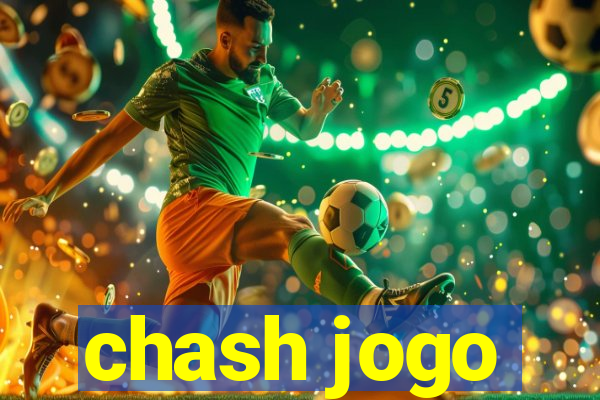 chash jogo