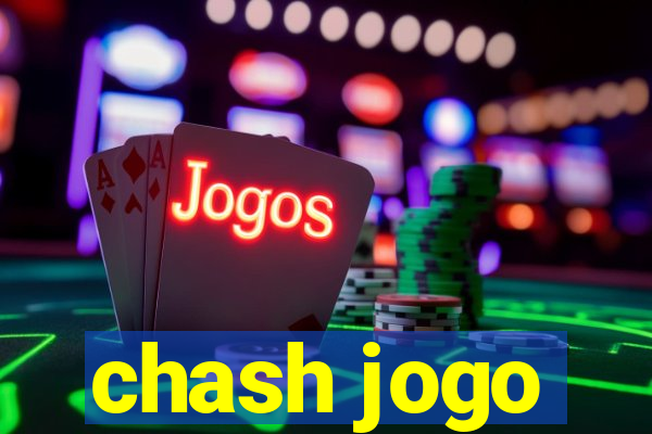 chash jogo