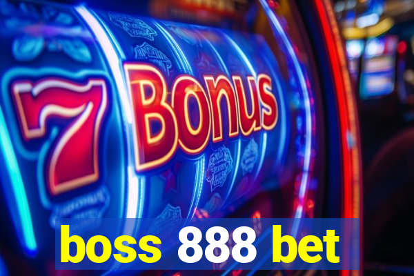 boss 888 bet