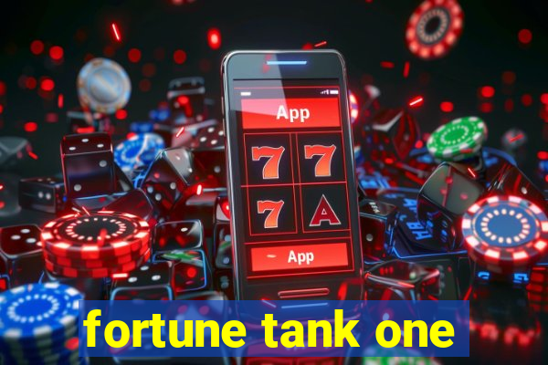 fortune tank one