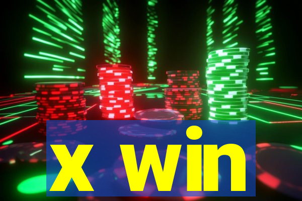 x win