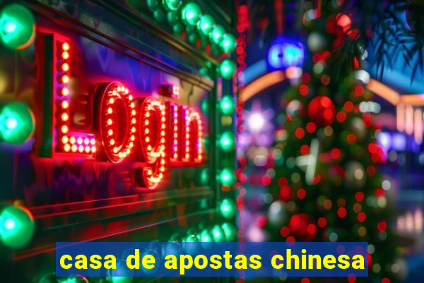 casa de apostas chinesa