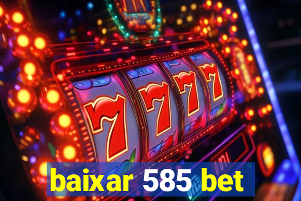 baixar 585 bet