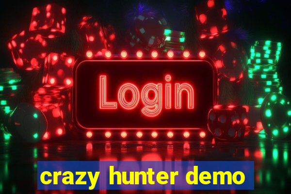 crazy hunter demo