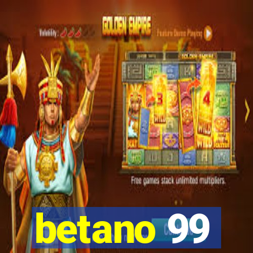 betano 99