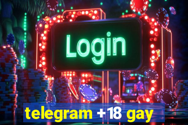 telegram +18 gay