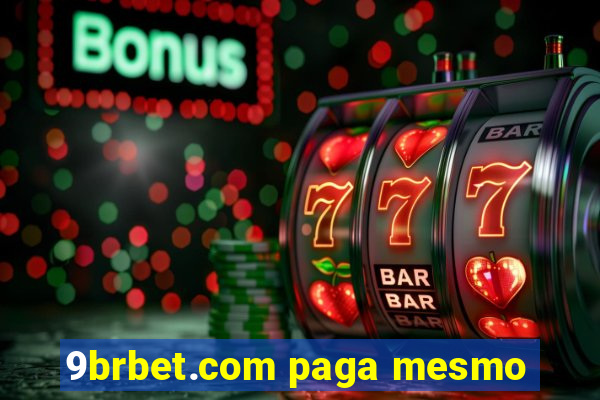 9brbet.com paga mesmo