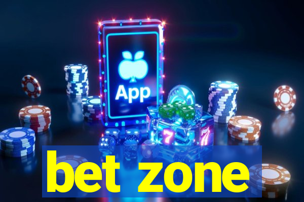 bet zone