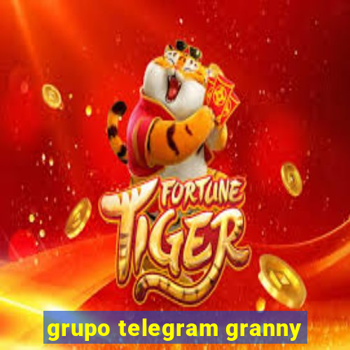 grupo telegram granny