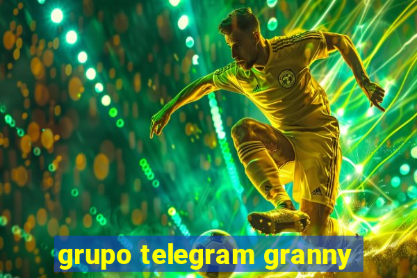 grupo telegram granny