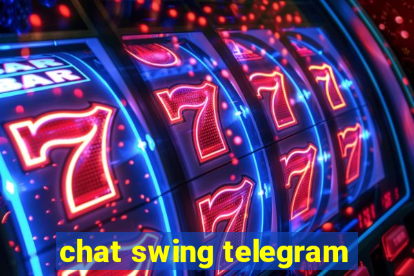 chat swing telegram