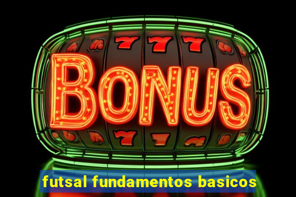 futsal fundamentos basicos