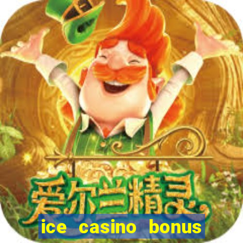 ice casino bonus 25 euro