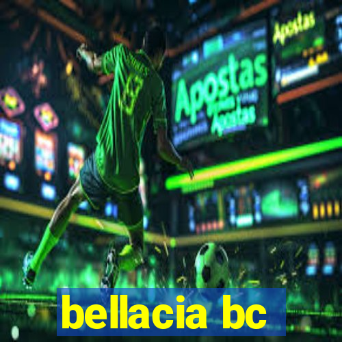 bellacia bc