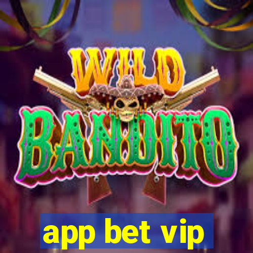 app bet vip