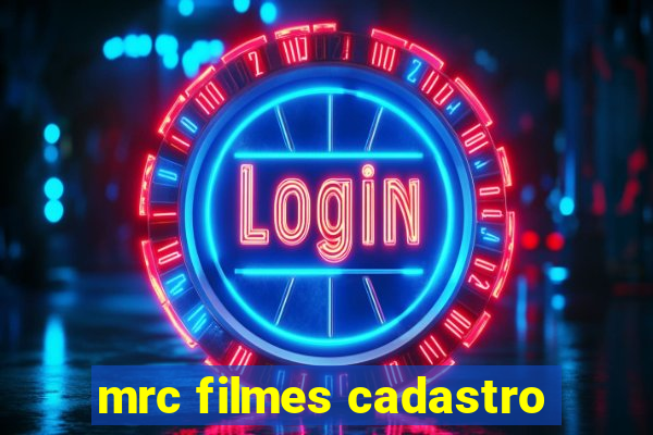 mrc filmes cadastro