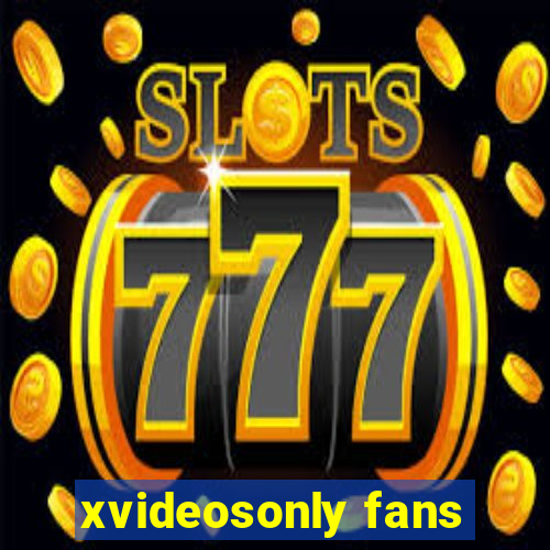 xvideosonly fans