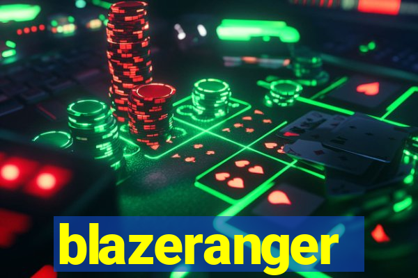 blazeranger