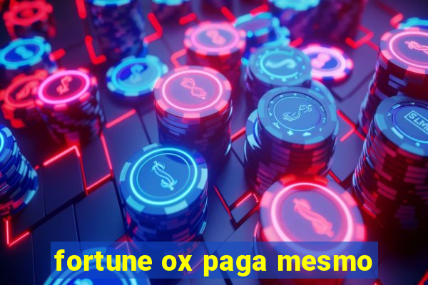 fortune ox paga mesmo