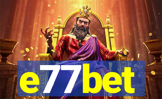 e77bet