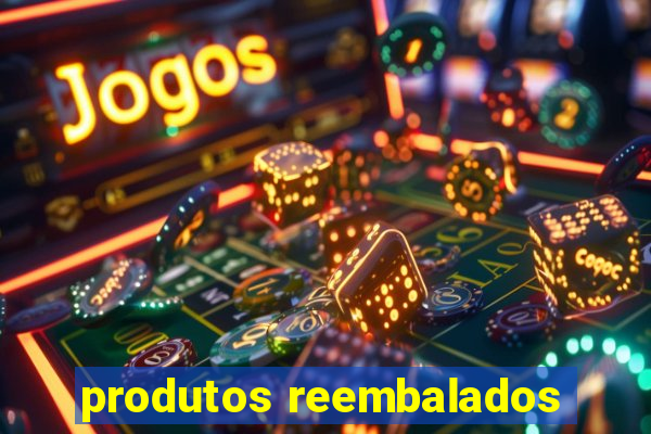 produtos reembalados