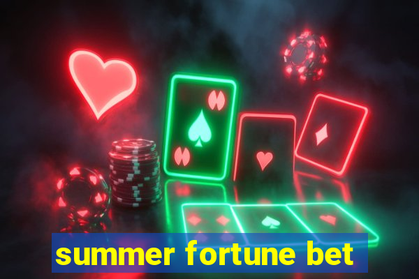 summer fortune bet