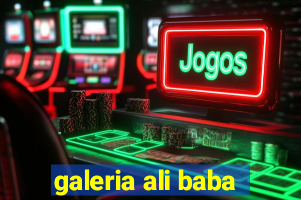 galeria ali baba