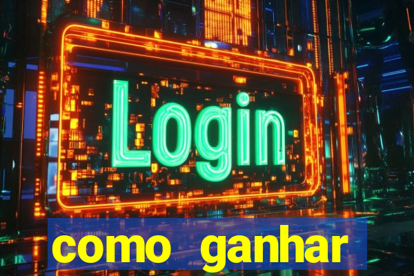 como ganhar dinheiro nos slots