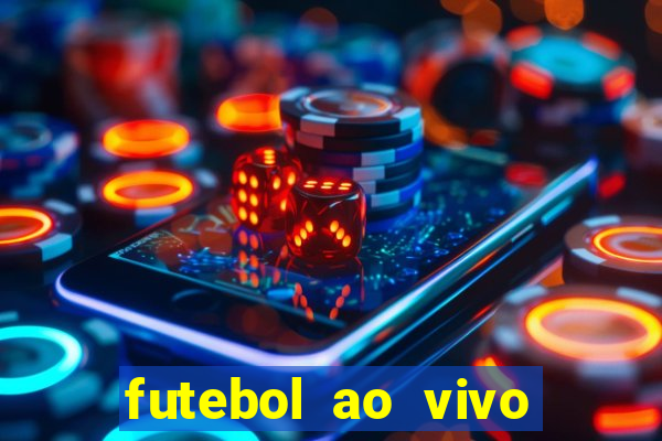 futebol ao vivo sem travar